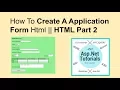 How to create a application form html part2