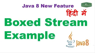 Java Boxed Stream Example IntStream boxed in Java Java 8 feature Java Tutorial