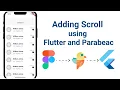 How to add a Scroll View to Flutter Apps using Figma and Parabeac
