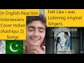 Download Lagu Indonesians(COVER INDIA) AASHIQUI 2 Song MASHUP-Putri Isnari, Gunawan | Pakistani Reaction-inEnglish