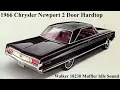 1966 Chrysler Newport - Muffler upgrade Walker 18230 3 of 3