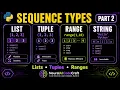 Part 2 Python Sequence Types Lists Tuples Ranges - Complete Guide with Examples