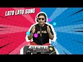 Download Lagu LATO LATO SONG