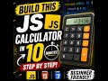 Build a JavaScript Calculator in 10 Minutes HTML CSS JavaScript Project for Beginners 2026