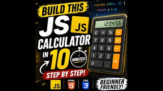 Build a JavaScript Calculator in 10 Minutes HTML CSS JavaScript Project for Beginners 2026