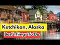 BEST THINGS To Do in KETCHIKAN ALASKA