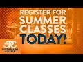 Register for Summer Classes TODAY