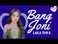 Download Lagu Laila Syifa - Bang Joni (Lirik)