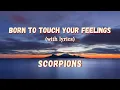 Download Lagu SCORPIONS - Born To Touch Your Feelings - (Lyrics)
