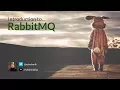 RabbitMQ Introduction to
