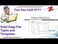 Solid Edge file types and templates