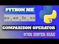Comparison Operator in Python Equal Not Equal Greater Less Hindi