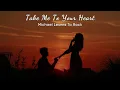 Download Lagu Vietsub | Take Me To Your Heart - Michael Learns To Rock | Lyrics Video