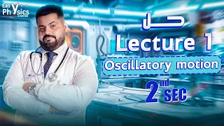 Lecture 1 Oscillatory Motion Homework Physics Senior 2 First Term 