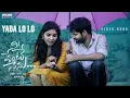 Download Lagu Yada Lo Lo Video Song | Nee Vente Nenu | Shashank Bhaskaruni | Anwar | Madhura Audio