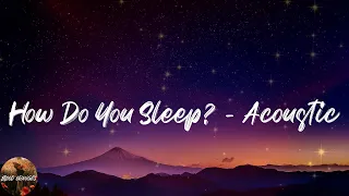 Download Sam Smith - How Do You Sleep - Acoustic (Lyrics) MP3