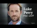 2019 Deaths R I P Luke Perry star of Beverly Hills 90210 and Riverdale