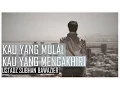 Download Lagu Kau yang Mulai Kau yang Mengakhiri -Ustadz Subhan Bawazier