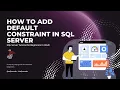 Adding Default Constraint in SQL Server MS SQL Server Tutorial in Hindi