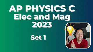 2023 AP Physics C Electricity and Magnetism Set 1
