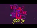 Lagu Kid Ink - Slide Up [Audio]