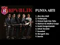 Download Lagu Repvblik full album jika aku mati 2022