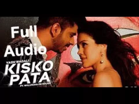 Download MP3 Kisko Pata Full Audio Song Yash Wadali Latest Hindi Song 2017