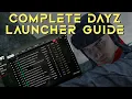 A Complete DayZ Launcher Guide for Beginners in 2024