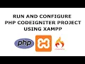 Run and Configure your PHP Codeigniter Project using Xampp