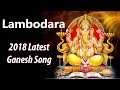 Download Lagu Lambodara Song | Lord Ganesh 2018 Special Hit Songs | Disco Recording Company |
