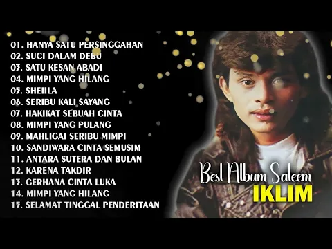 Download MP3 FULL ALBUM SALEEM  IKLIM - HANYA SATU PERSINGGAHAN | SUCI DALAM DEBU | BEST IKLIM FULL ALBUM