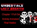 Undertale Last Breath : [HARD MODE] Full Ost Animated [Chapter 1] Final Version (Fan Project)