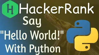 Say Hello world with Python HackerRank Solution How to print Hello World with Python