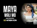 Lagu Maya wali wo || Bass Boosted Mix || Cg Trending song || Remix || Dj Hitesh Rjn 