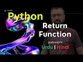 Return Function in Python Tutorial 23 Python tutorial Python in Urdu Hindi Ali Code