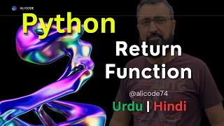 Return Function in Python Tutorial 23 Python tutorial Python in Urdu Hindi Ali Code