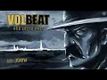 Volbeat - Our Loved Ones