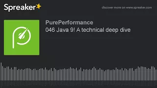 046 Java 9 A technical deep dive