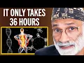 Repair The Body On A 36-Hour Fast - How To Do It Correctly For The Best Benefits Pradip Jamnadas