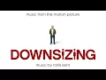 Downsizing Official Soundtrack | The World Is Amazed - Rolfe Kent | WaterTower