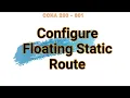 39 Configure Static Floating Routes