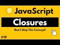JavaScript Closures Explained in 6 Minutes Easiest Explanation Ever