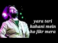Download Lagu Arijit Singh//Yara Teri Kahani Me-- O Mahi Song(Lyrics) HD video