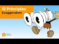 12 Principles Exaggeration