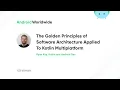 The Golden Principles of Software Architecture Applied To Kotlin Multiplatform with Ryan Kay