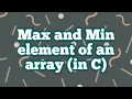 Maximum and Minimum elements of an array in C