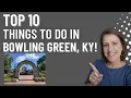 Top10 Things to do Bowling Green KY