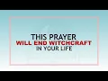 This Prayer Will End Wichcraft In Your Life I Evangelist Joshua Ministries