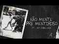 Download Lagu Oruam ft. Mc Cabelinho - Não Mente Pra Mentiroso (Prod. Kizzy, Mello, João Santos)