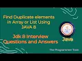 How to Find Duplicate elements in Array or List Java interview questions and answers Java8 JDK8